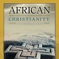 Cover Art for 9781592215812, African Christianity by Ogbu U. Kalu