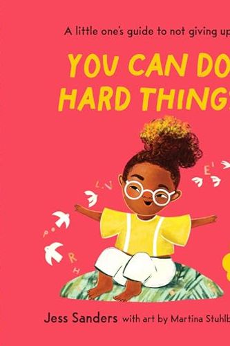 Cover Art for 9781922930316, Life Lessons for Little Ones: You can Do Hard Things by Jess Sanders