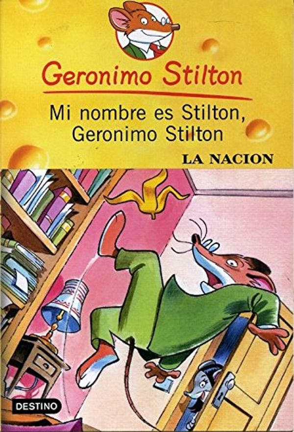 Cover Art for 9789507321382, Mi nombre es Stilton Gerónimo Stilton by Stilton