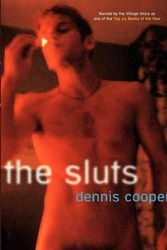 Cover Art for 9780786716746, The Sluts by Dennis Cooper