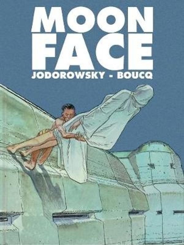 Cover Art for 9781594656125, Moon Face: Oversized Deluxe by Alejandro Jodorowsky