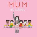 Cover Art for 9781925584714, Mum at School by Eric Veille