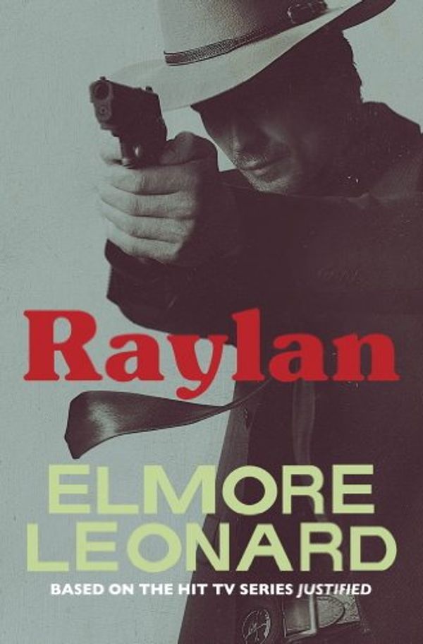 Cover Art for B0071MAZU0, Raylan by Elmore Leonard