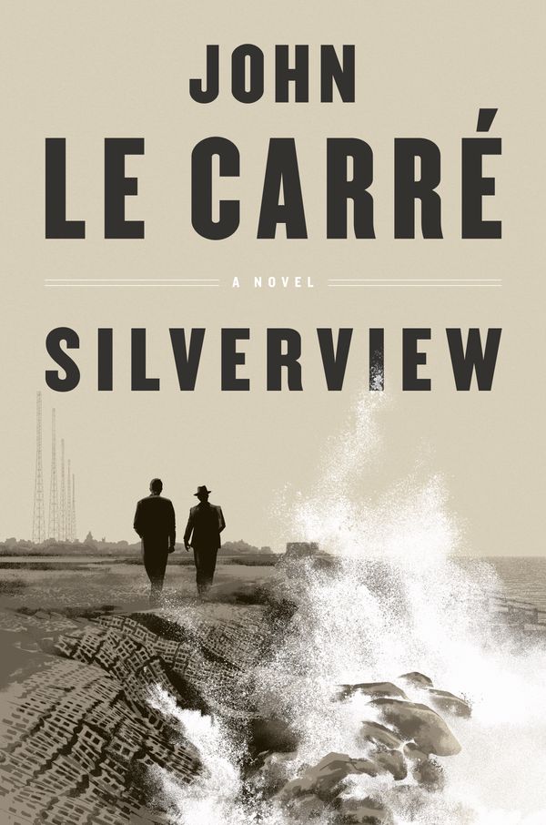 Cover Art for 9780593490594, Silverview by John le Carré