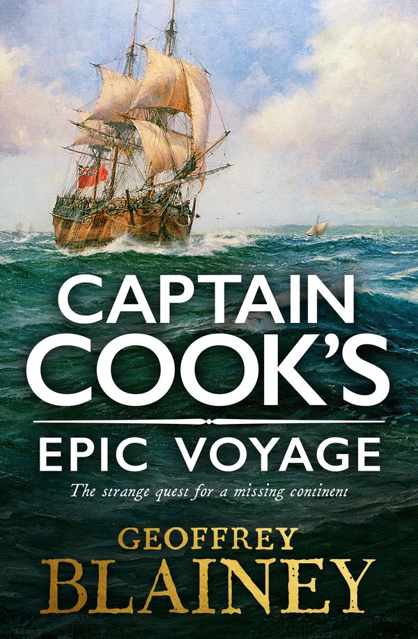 Cover Art for 9781760895099, Captain Cook's Epic Voyage by Geoffrey Blainey