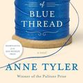Cover Art for 9780812999280, A Spool of Blue Thread by Anne Tyler