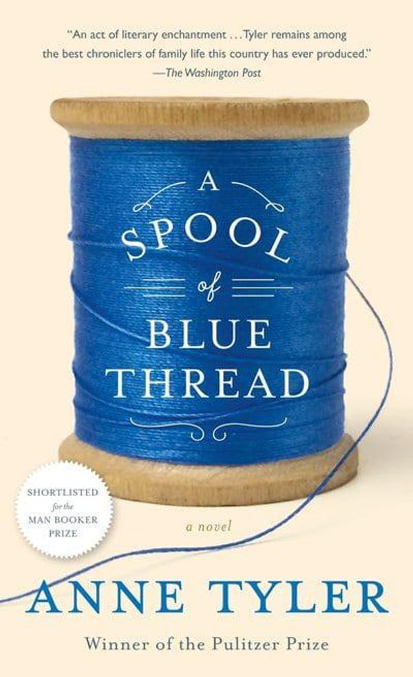 Cover Art for 9780812999280, A Spool of Blue Thread by Anne Tyler