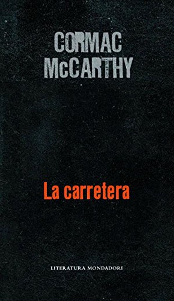 Cover Art for 9788439720775, La carretera / The Road (Spanish Edition) by Cormac McCarthy