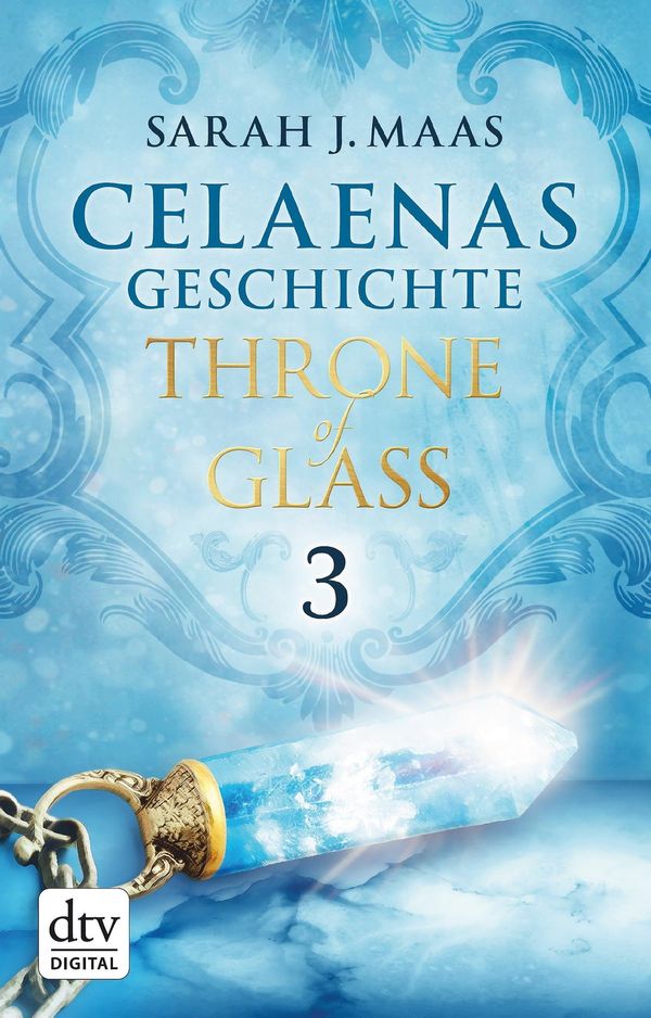 Cover Art for 9783423421706, Celaenas Geschichte 3 - Throne of Glass by Sarah J. Maas