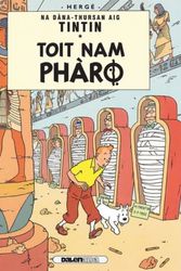 Cover Art for 9781906587468, Toit Nam Pharo (Tintin in Gaelic) by Herge