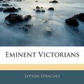 Cover Art for 9781145495494, Eminent Victorians by Lytton Strachey