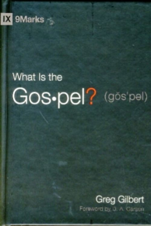 Cover Art for 9781433515002, What Is the Gospel? by Greg Gilbert