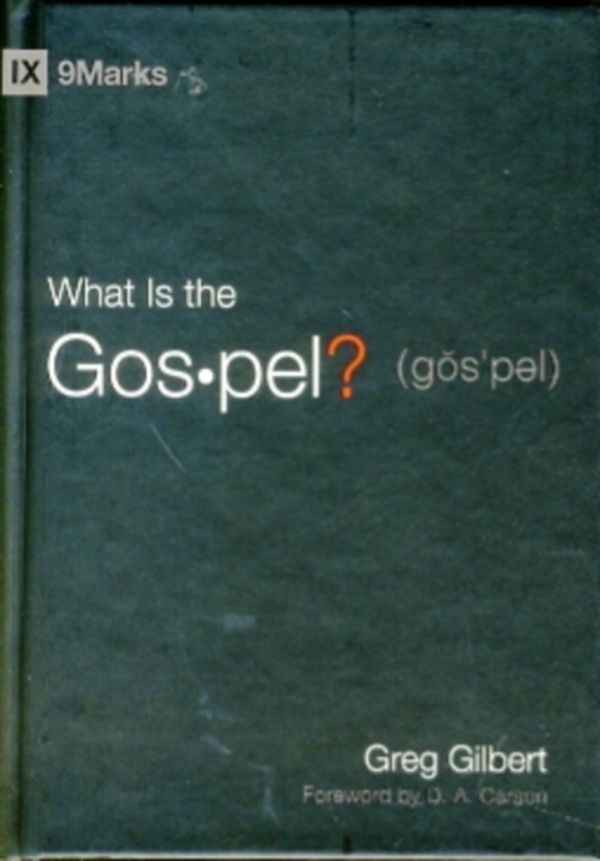 Cover Art for 9781433515002, What Is the Gospel? by Greg Gilbert
