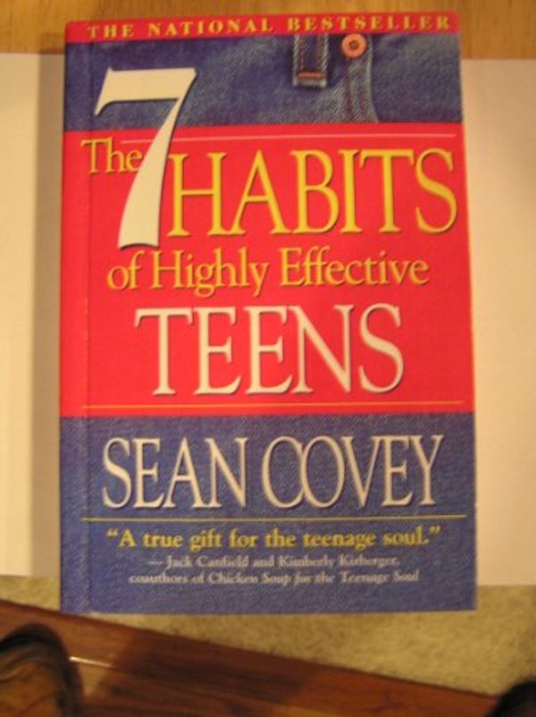 Cover Art for 9780606221283, The 7 Habits of Highly Effective Teens: The Ultimate Teenage Success Guide by Sean Covey