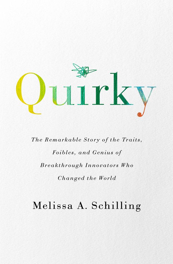 Cover Art for 9781541762398, Quirky by Melissa A Schilling