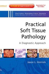 Cover Art for 9781416054559, Practical Soft Tissue Pathology: A Diagnostic Approach by Dr. Jason L. Hornick
