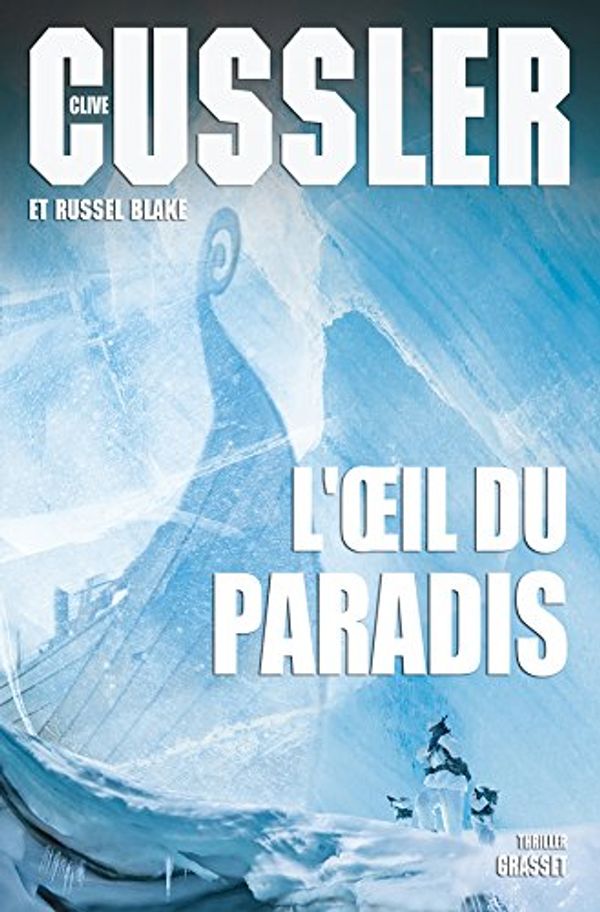 Cover Art for 9782246859833, Fargo : L'oeil du paradis by Cussler, Clive, Blake, Russell