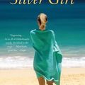 Cover Art for 9780316099646, Silver Girl: A Novel by Elin Hilderbrand