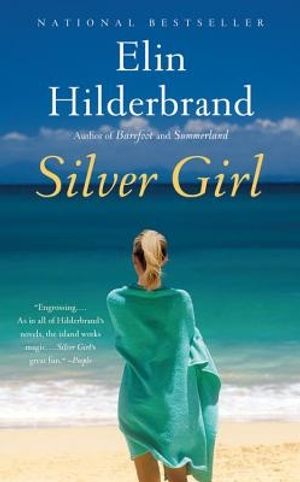 Cover Art for 9780316099646, Silver Girl: A Novel by Elin Hilderbrand