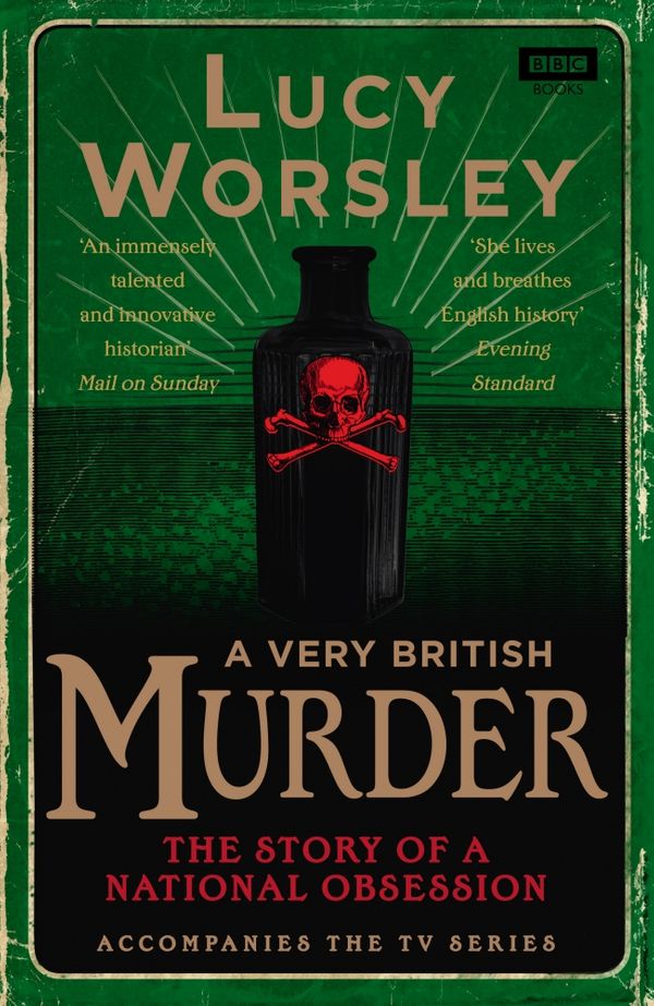 Cover Art for 9781849906340, A Very British Murder by Lucy Worsley