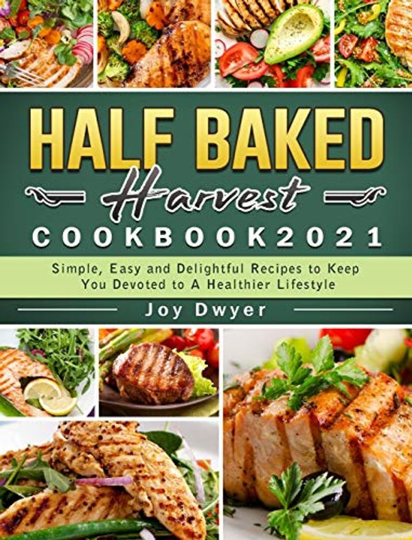 Cover Art for 9781802440331, Half Baked Harvest Cookbook: Recipes from My Barn in the Mountains by Tieghan Gerard