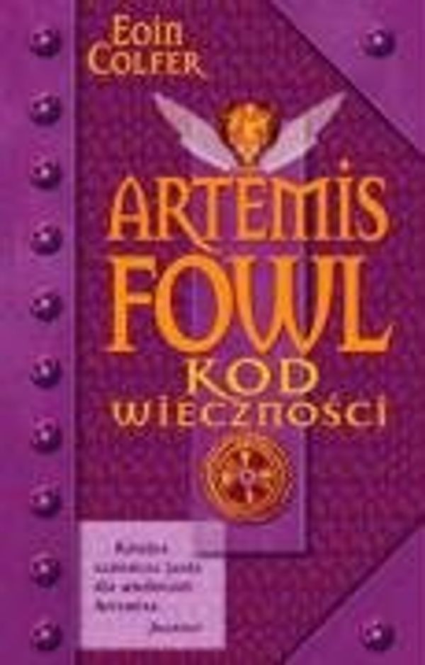 Cover Art for 9788374140270, Artemis Fowl Kod wiecznosci by Eoin Colfer