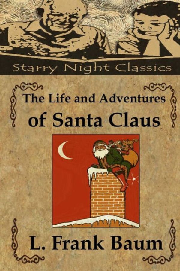 Cover Art for 9781514174289, The Life and Adventures of Santa Claus by L. Frank Baum