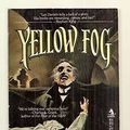 Cover Art for 9780812516753, Yellow Fog by Les Daniels
