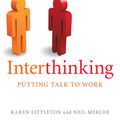 Cover Art for 9781136675294, Interthinking: Putting talk to work by Karen Littleton, Neil Mercer