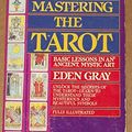 Cover Art for 9780451154989, Gray Eden : Mastering the Tarot by Eden Gray