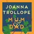 Cover Art for B07ZQNMPB4, Mum & Dad by Joanna Trollope