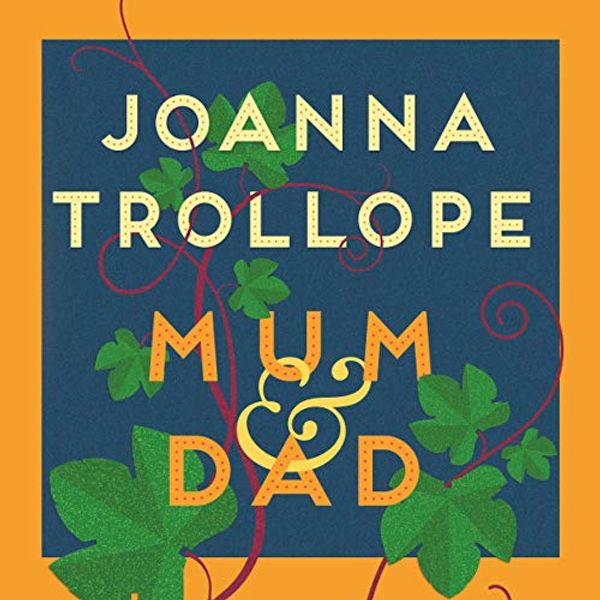 Cover Art for B07ZQNMPB4, Mum & Dad by Joanna Trollope