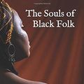 Cover Art for 9798632559782, The Souls of Black Folk by W. E. B. Du Bois (World Classic Book Series) by Du Bois, W. E. B., Du Bois, William Edward Burghardt