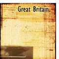 Cover Art for 9781117371320, Great Britain. by W. H. Bartlett