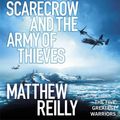 Cover Art for 9781409141518, Scarecrow and the Army of Thieves by Matthew Reilly
