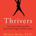 Cover Art for 9780593085271, Thrivers: The Surprising Reasons Why Some Kids Struggle and Others Shine by Michele Borba