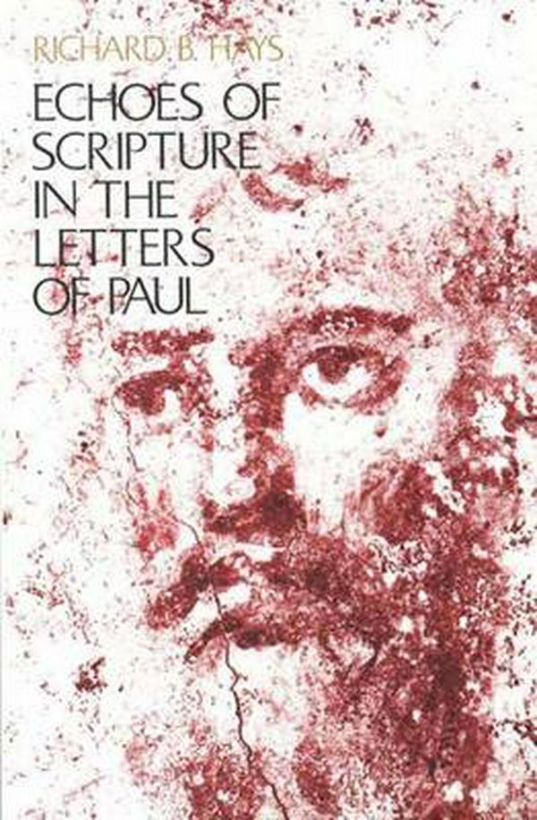 Cover Art for 9780300054293, Echoes of Scripture in the Letters of Paul by Richard B. Hays