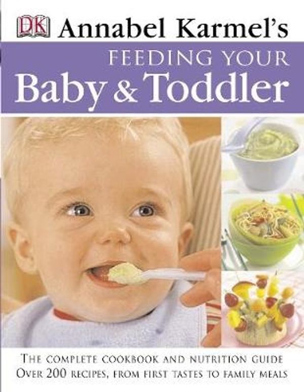 Cover Art for 9781405302845, Feeding Your Baby and Toddler by Annabel Karmel