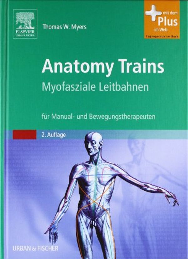 Cover Art for 9783437567315, Anatomy Trains by Thomas W. Myers