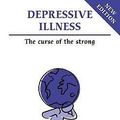Cover Art for 9780859699747, Depressive illness-curse of the strong by Tim Cantopher