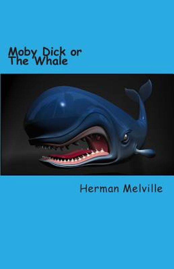 Cover Art for 9781499676891, Moby Dick or The Whale by Herman Melville