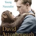 Cover Art for 9781635060690, Adventures of a Young Naturalist by David Attenborough