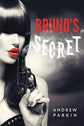 Cover Art for 9781525561665, Bruno's Secret by Andrew Parkin