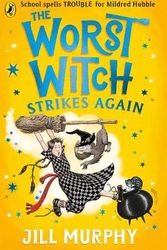 Cover Art for 9780241607909, The Worst Witch Strikes Again by Jill Murphy
