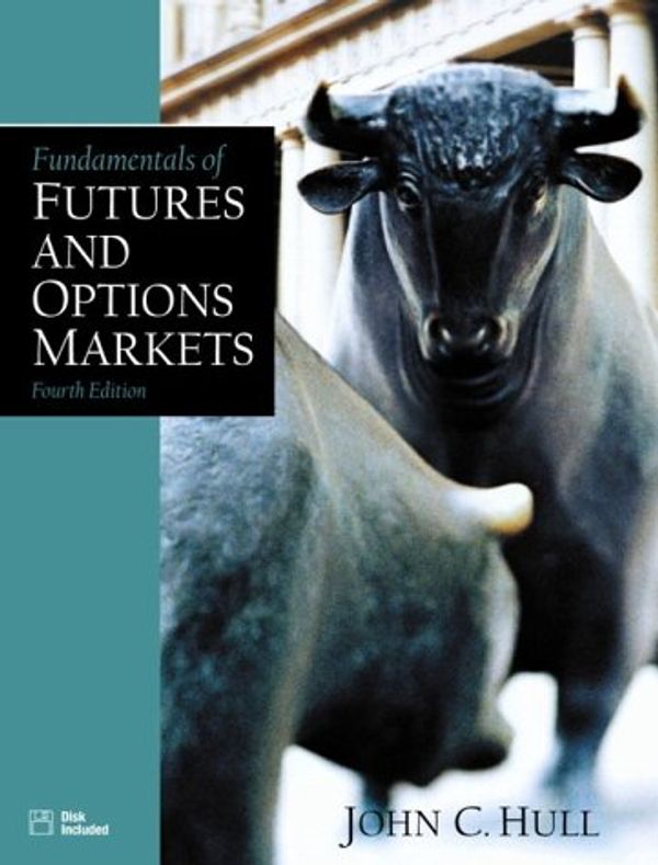Cover Art for 9780130176028, Fundamentals of Futures and Options Markets (4th Edition) by John C. Hull