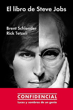 Cover Art for B01N9R2G5J, El libro de Steve Jobs: Luces y sombras de un genio (Ensayo general) (Spanish Edition) by Brent Schlender, Rick Tetzeli