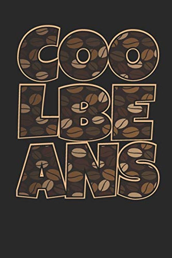 Cover Art for 9781790580132, Cool Beans: 2019 6 X 9 Weekly Planner for Those Who Love Coffee by Just Kiki