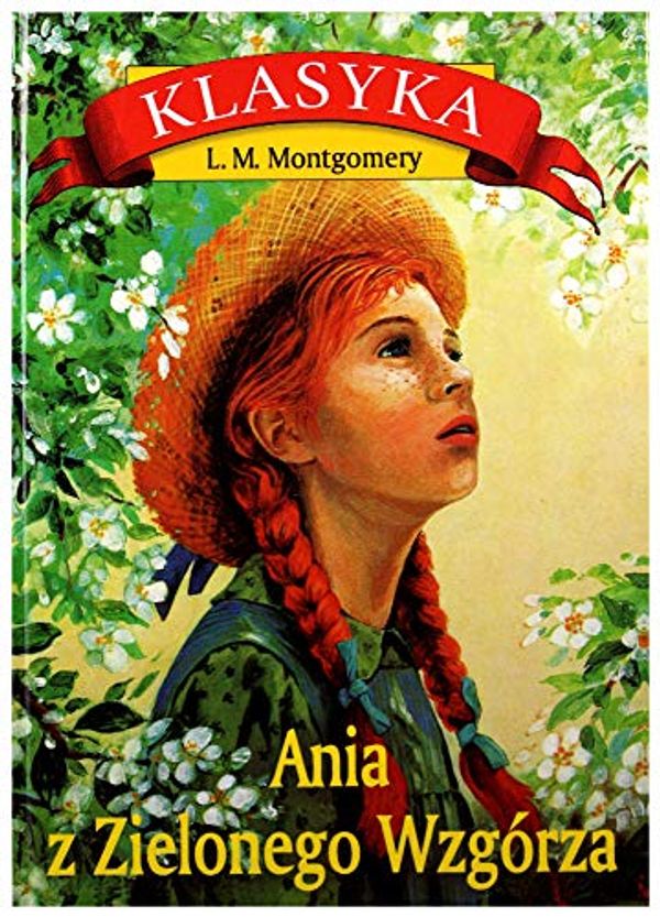 Cover Art for 9788373996403, Ania z Zielonego Wzgorza by Lucy Maud Montgomery