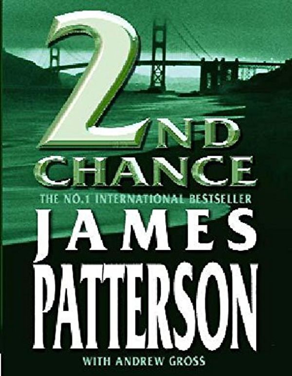 Cover Art for 9781840323436, 2nd Chance by James Patterson, Andrew Gross