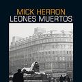 Cover Art for 9788418107238, Leones muertos by Mick Herron